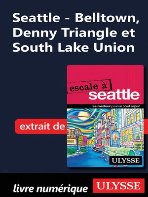 cover image of Seattle--Belltown, Denny Triangle et South Lake Union